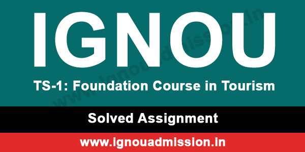 IGNOU TS 1 Solved Assignment - BTS Tourism Studies assignment solution