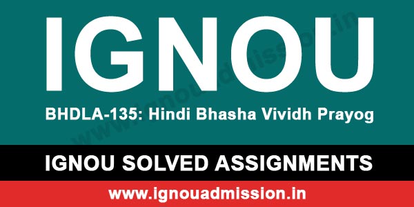 IGNOU BHDLA 135 Solved Assignment