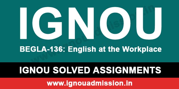 IGNOU BEGLA 136 Solved Assignment