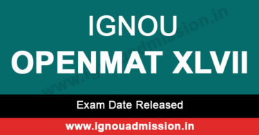 IGNOU OPENMAT XLVII exam date released