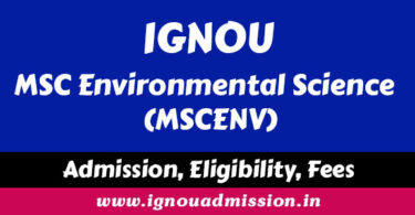 IGNOU M.Sc. Environmental Science admission, eligibility, fee