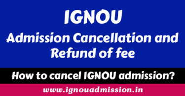 How to Cancel IGNOU admission and get fee refund