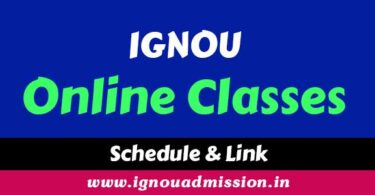 IGNOU Online Classes Schedule and Link