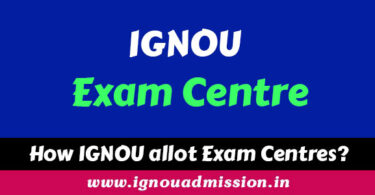 IGNOU Exam Centre Allotment December - The Complete Guide