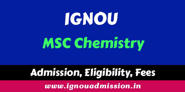 Admission to IGNOU MSC chemistry programme