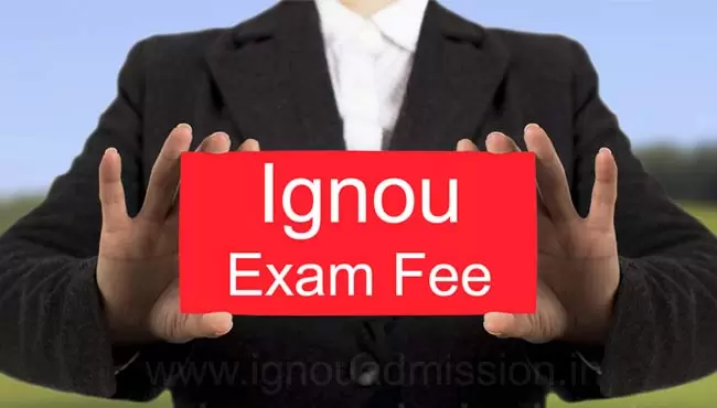 Ignou exam fee details