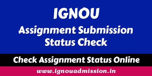 IGNOU Assignment Status check online