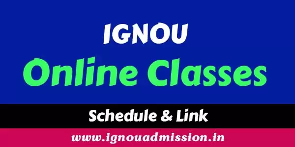 IGNOU Online Classes Schedule and Link