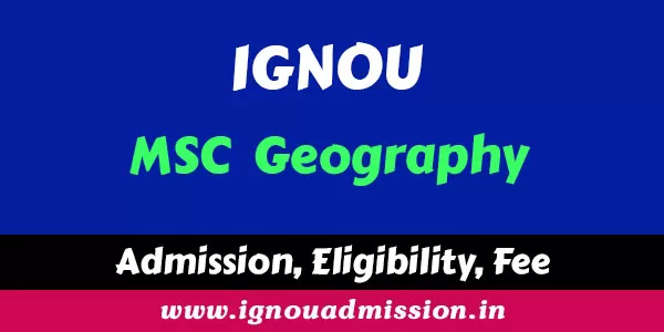 IGNOU MSC Geography Admission