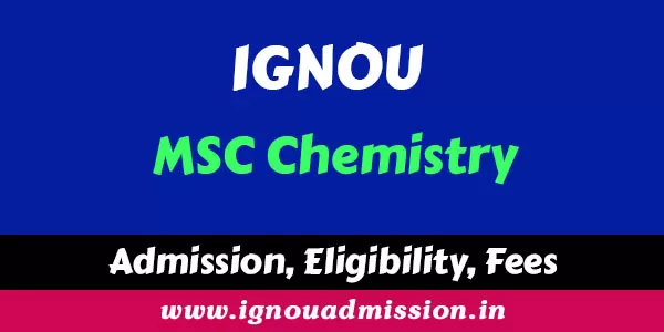 Admission to IGNOU MSC chemistry programme